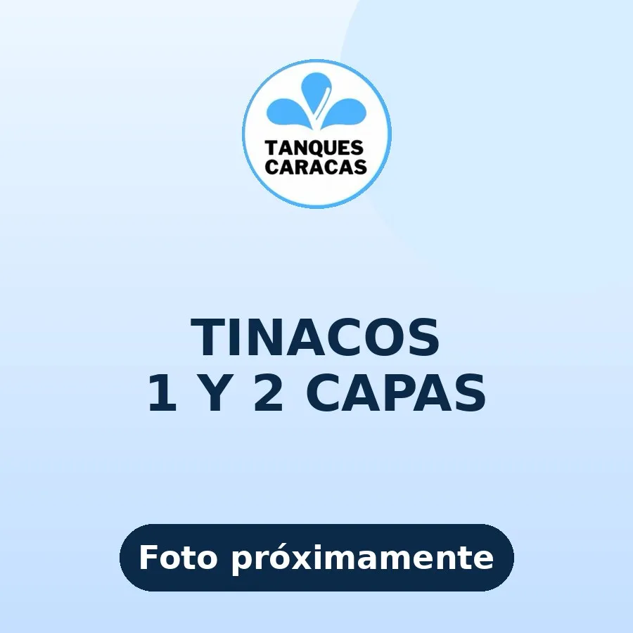 Tinacos 1 y 2 capas